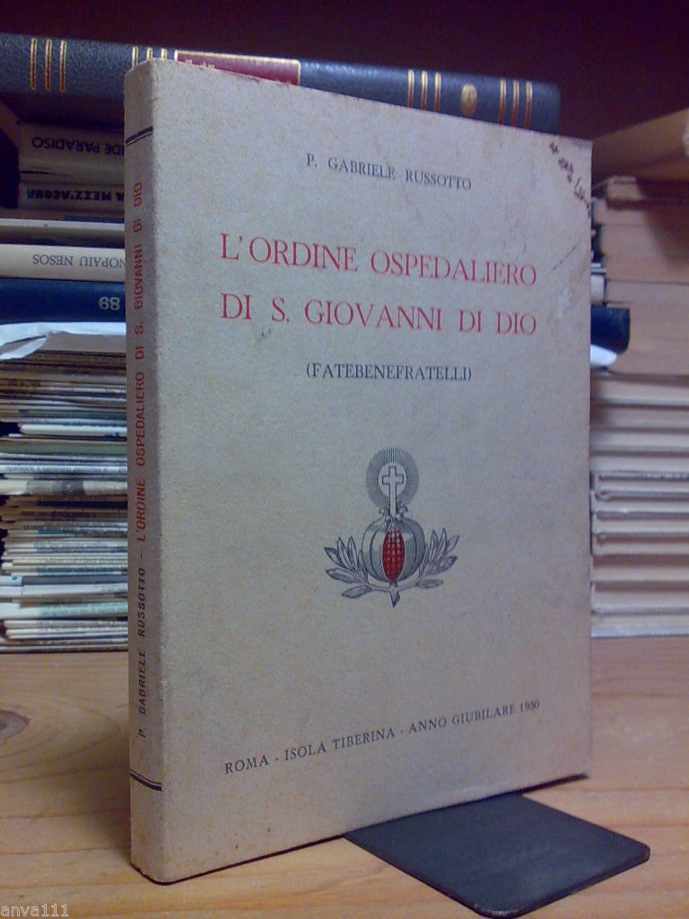 L'ORDINE OSPEDALIERO DI S. GIOVANNI DI DIO (FATEBENEFRATELLI) - 1950