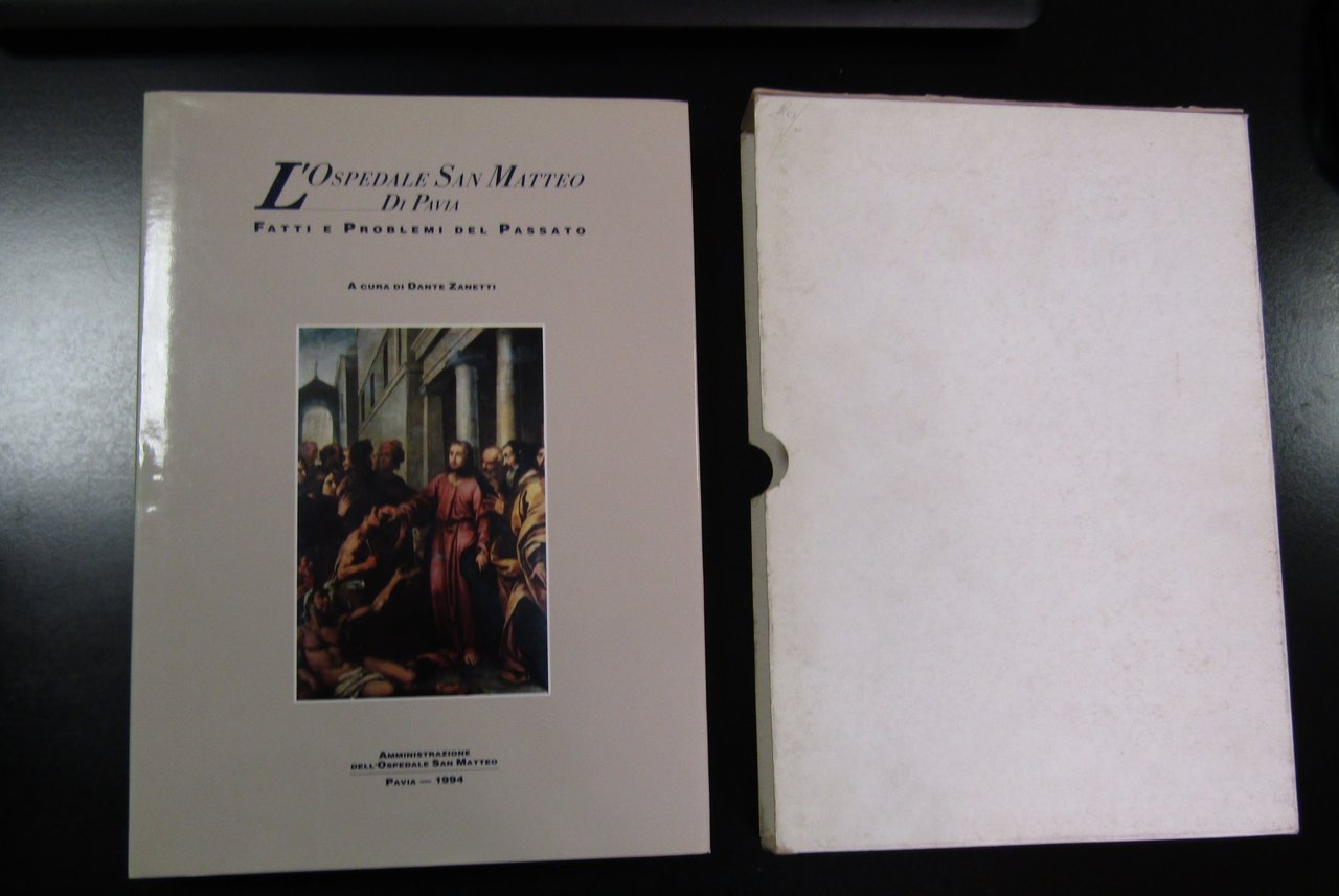 L'ospedale San Matteo di Pavia. Fatti e problemi del passato. …
