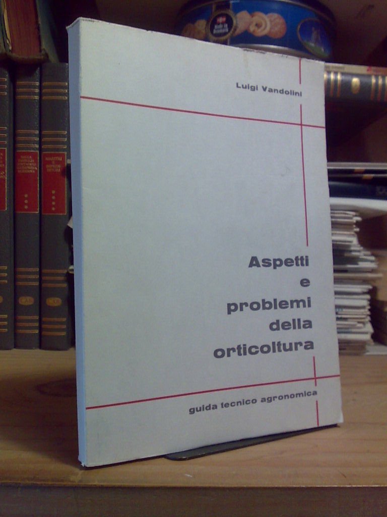 L. Vandolini - ASPETTI E PROBLEMI DELLA ORTICOLTURA - Guida …