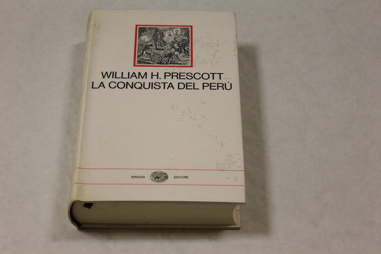 La conquista del Perù - William H. Prescott