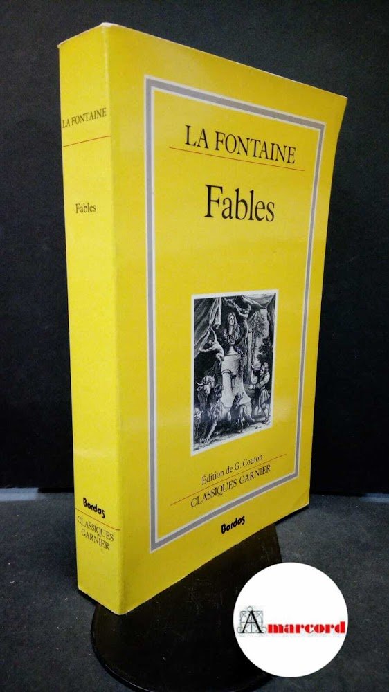 La Fontaine, Jean : de. , and Couton, Georges. Fables …