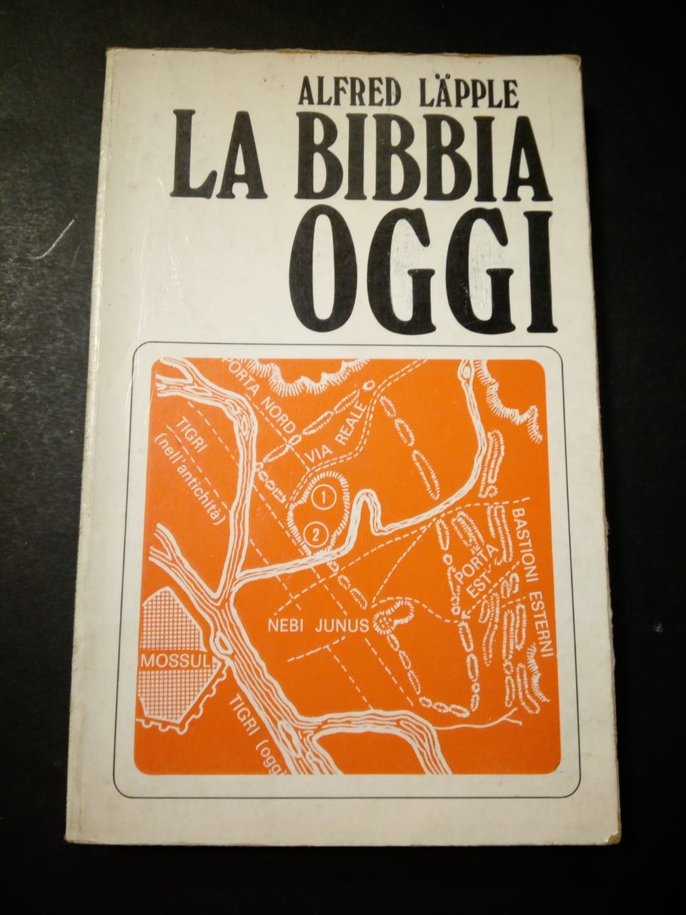Lapple Alfred. La bibbia id oggi. Edizioni Paoline. 1976