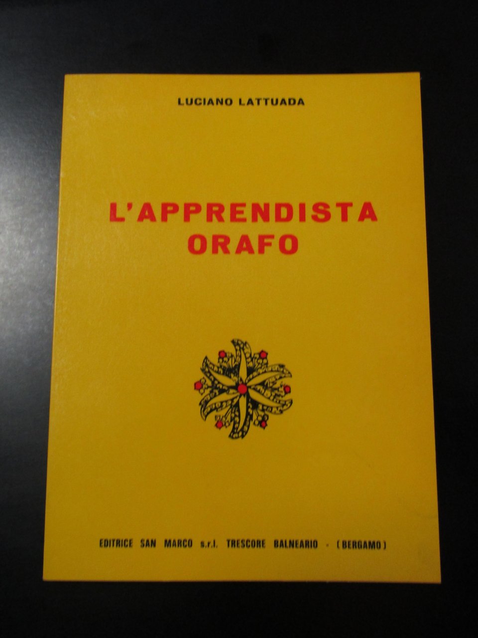 Lattuada Luciano. L'apprendista orafo. Editrice San Marco 1967. | Immagine principale