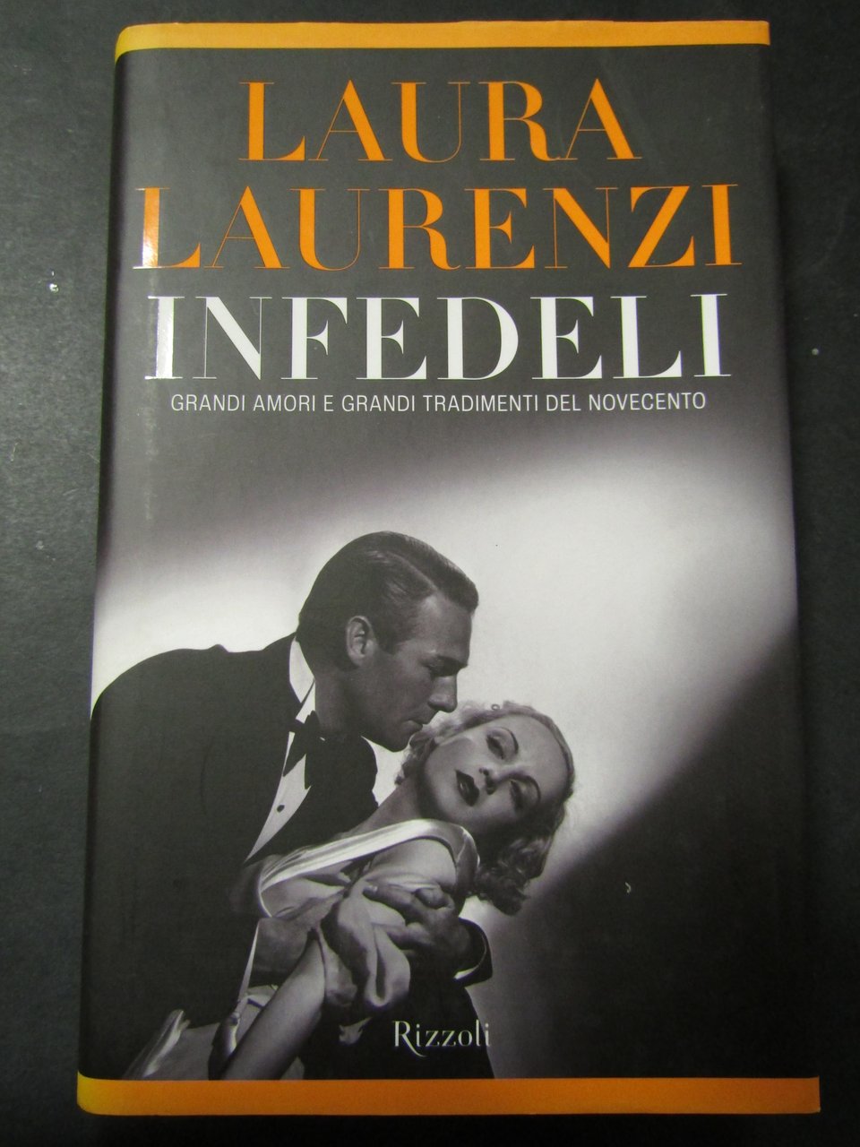 Laurenzi Laura. Infedeli. Rizzoli. 2002-I