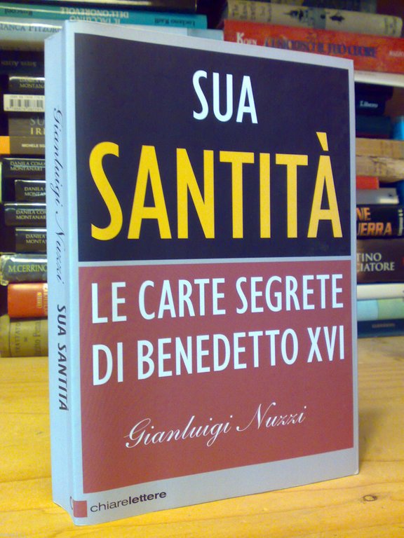 LE CARTE SEGRETE DI BENEDETTO XVI^ - 2012 - di Gianluigi Nuzzi