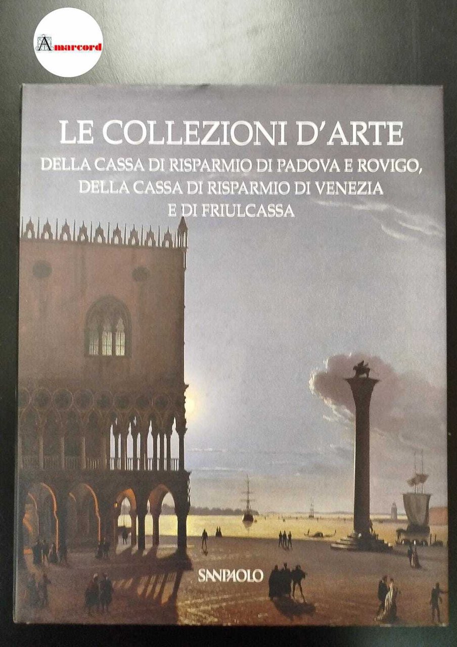 Le collezioni d'arte della Cassa di risparmio di Padova e …