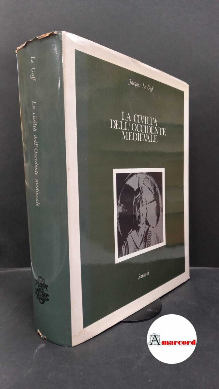 Le Goff, Jacques. La civiltà dell'Occidente medievale Firenze Sansoni, 1969 | Immagine principale
