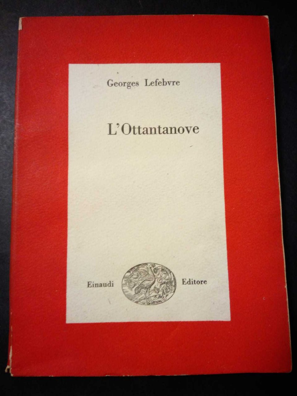 Lefebre Georges. L'ottantanove. Einaudi. 1949