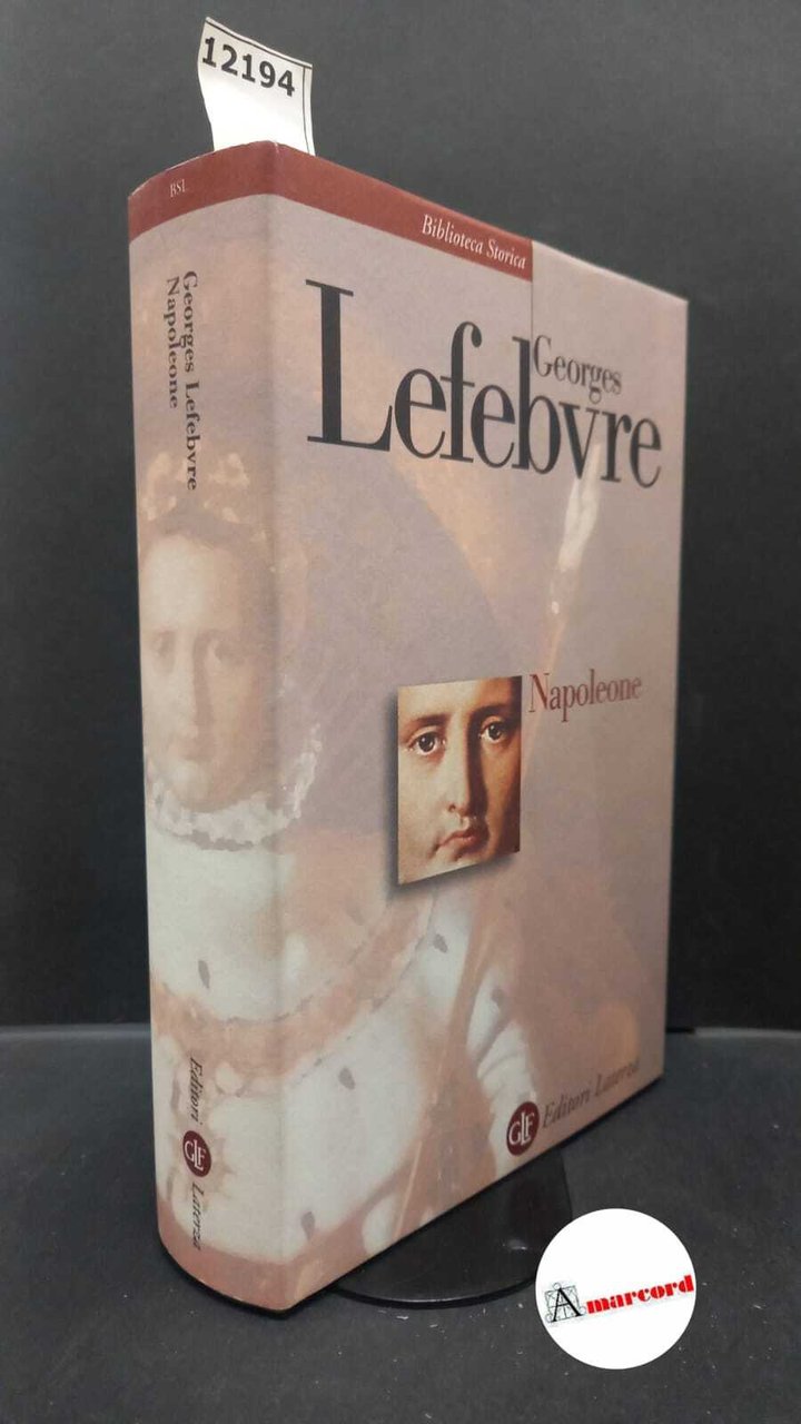 Lefebvre George. Napoleone. Laterza