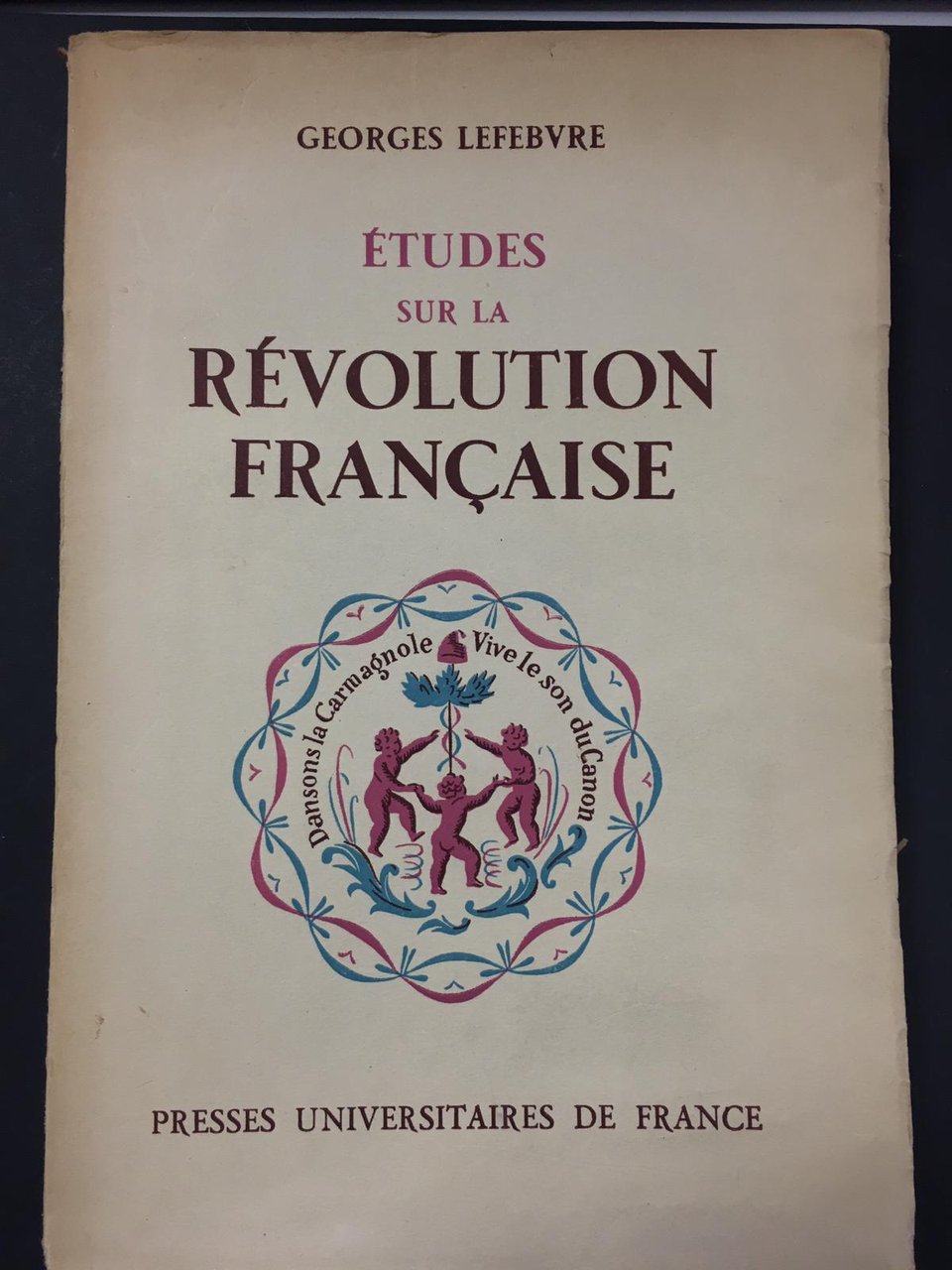 Lefebvre Georges. Etudes sur la revolution francaise. Presses universitaires de …