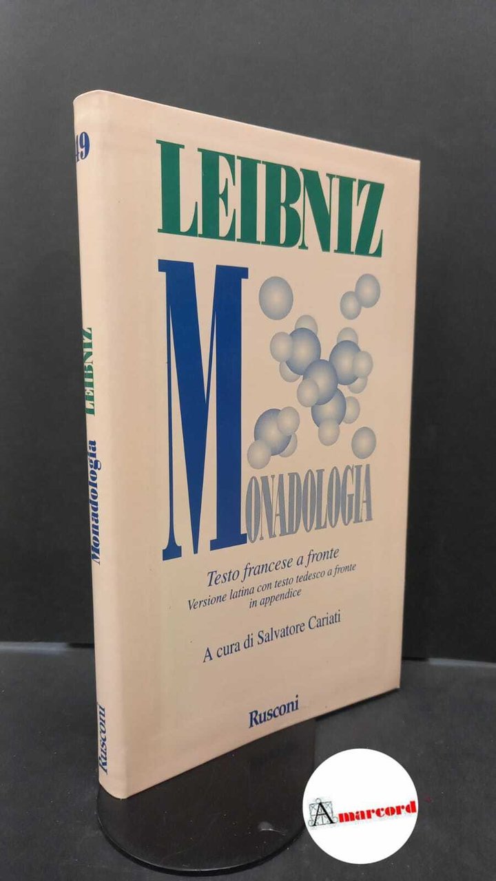 Leibniz, Gottfried Wilhelm. , and Cariati, Salvatore. Principi della filosofia, …