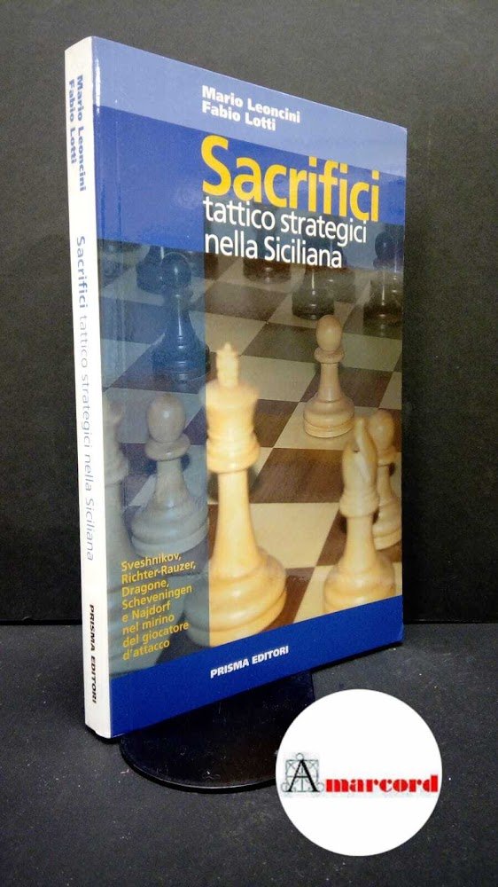 Leoncini, Mario. , and Lotti, Fabio. Sacrifici tattico strategici nella … | Immagine principale
