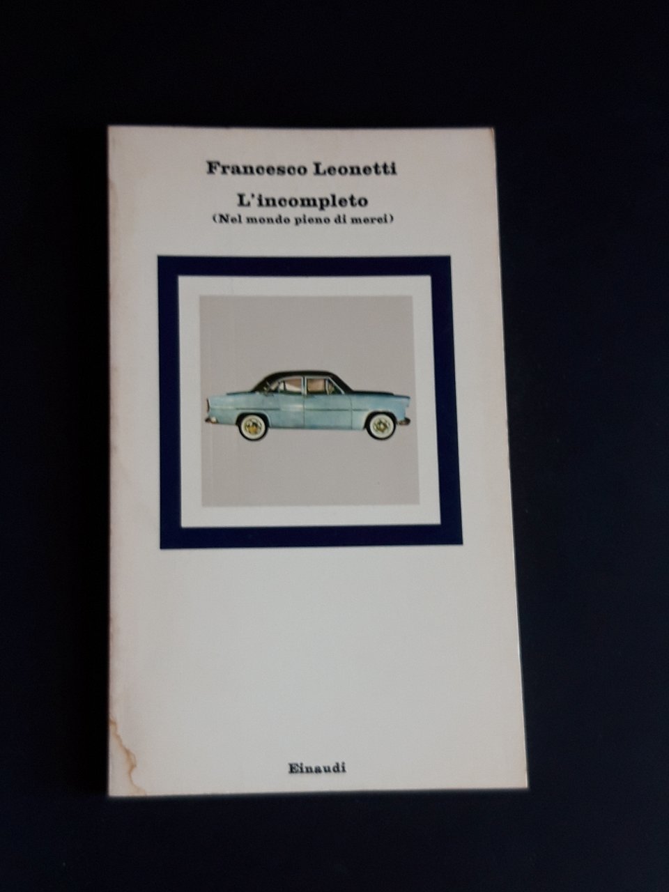 Leonetti Francesco. L'incompleto. Einaudi. 1980 - I | Immagine principale