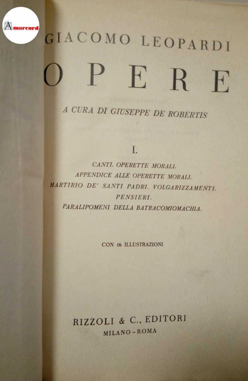 Leopardi Giacomo, Opere (Volume I), Rizzoli, 1937.