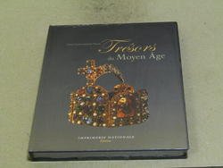 Liana Castelfranchi Vegas. Trèsors du Moyen Age. Imprimerie Nationale Editions. …