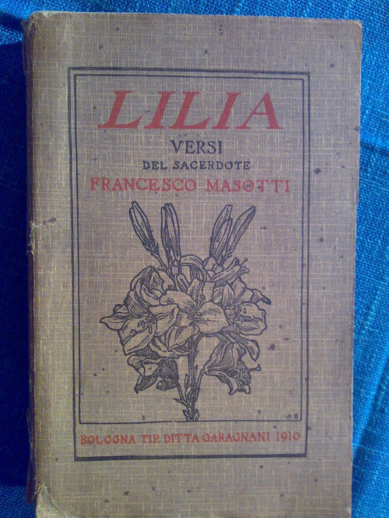 LILIA - VERSI DEL SAC. FRANCESCO MASOTTI - 1910