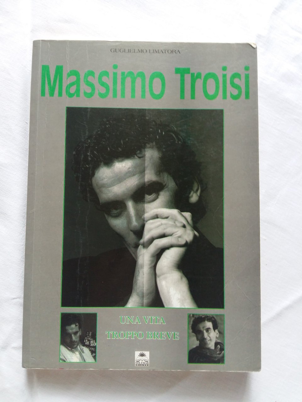 Limatora Guglielmo. Massimo Troisi. Solemar Edizioni. 2007 - I | Immagine principale