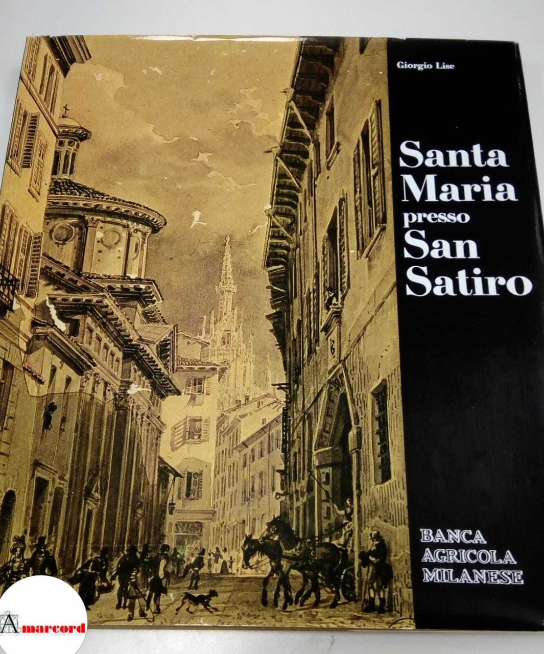 Lise Giorgio, Santa Maria presso San Satiro, Silvana Editoriale d'Arte, …