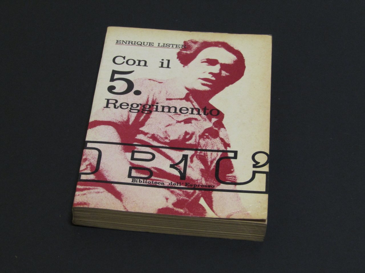 Lister Enrique, Con il 5. Reggimento. Nuove Edizioni Romane. Biblioteca …