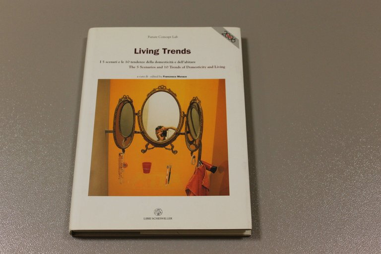 Living Trends. I 5 scenari e le 10 tendenze della domesticità e dell'abitare