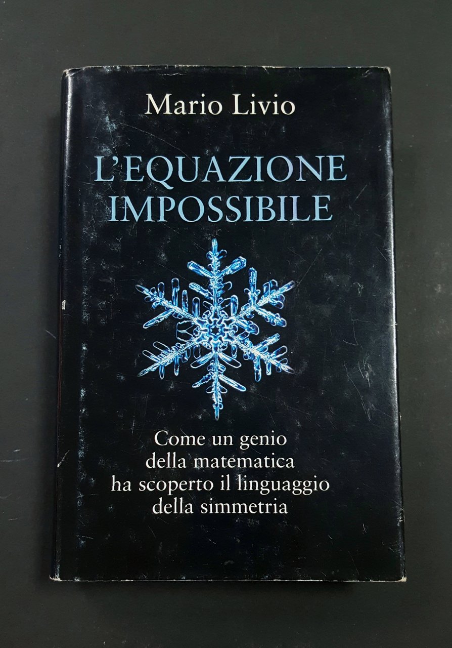 Livio Mario. L'equazione impossibile. Mondolibri. 2006