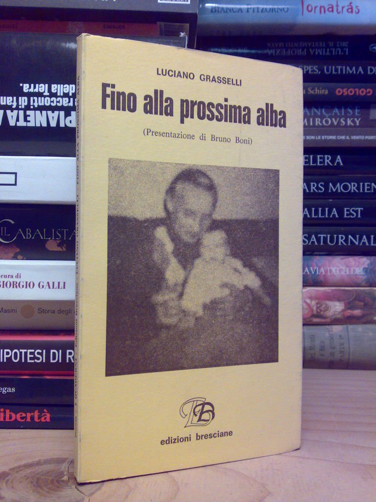 Luciano Grasselli - FINO ALLA PROSSIMA ALBA - autografo