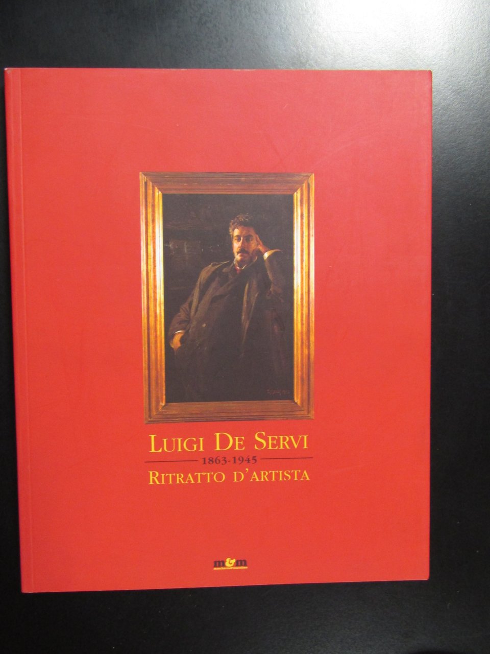 Luigi De Servi 1863-1945. Ritratto d'Artista. M&amp;M 2001.