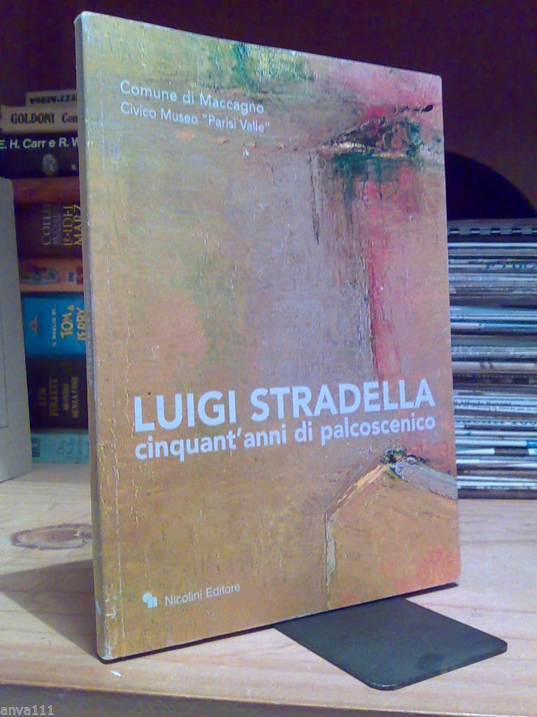 LUIGI STRADELLA / CINQUANT' ANNI DI PALCOSCENICO - 2006