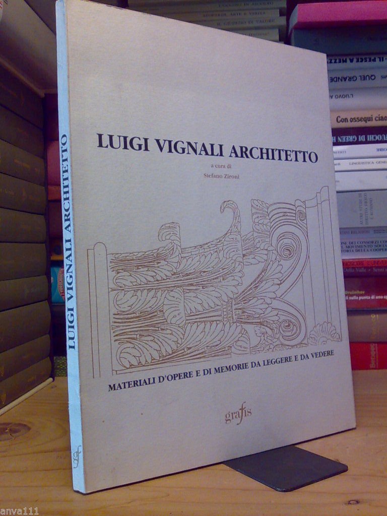 LUIGI VIGNALI / ARCHITETTO - a cura di Stefano Zironi …