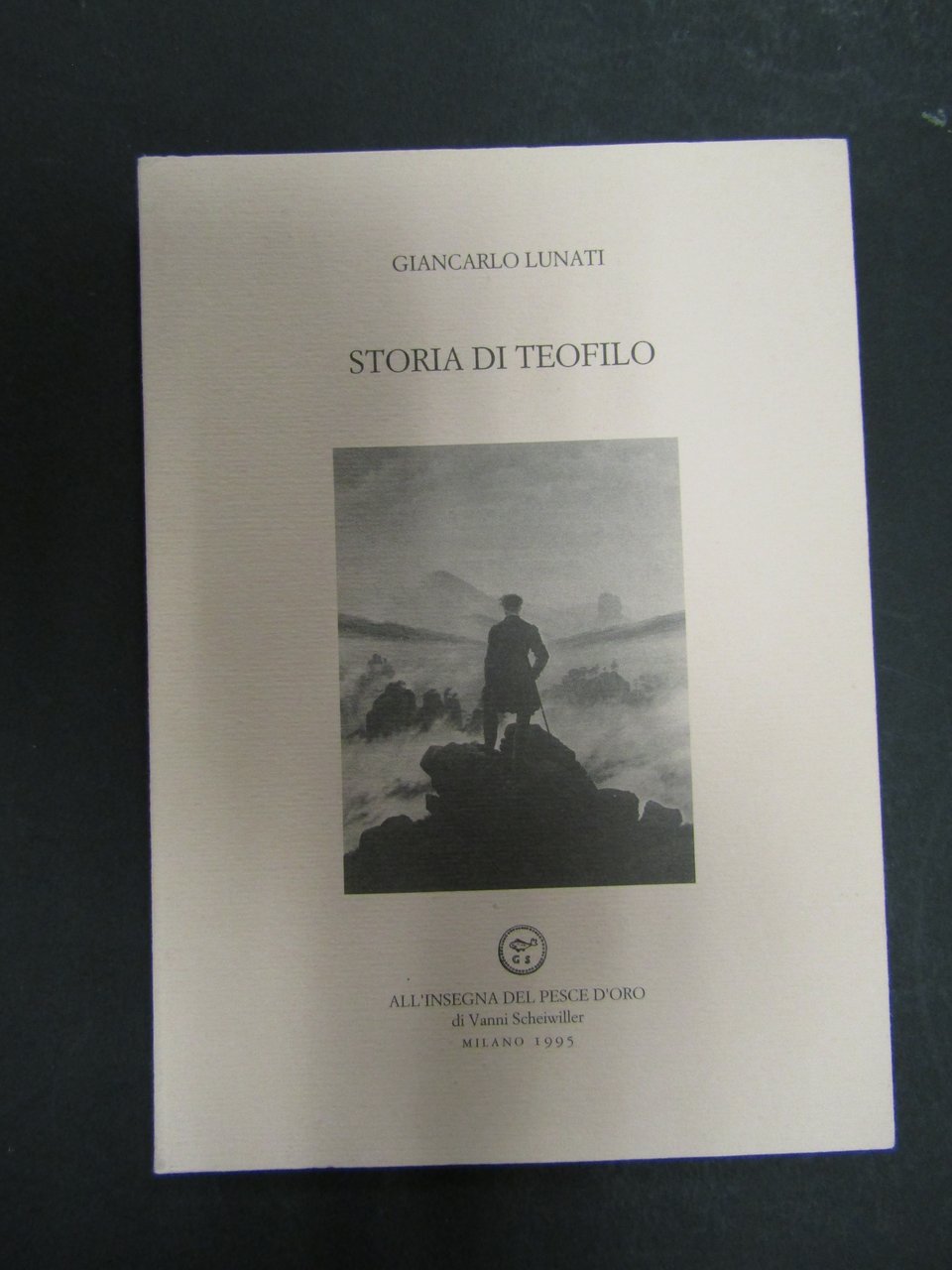 Lunati Giancarlo. Storia di Teofilo. Scheiwiller - All'insegna del pesce …