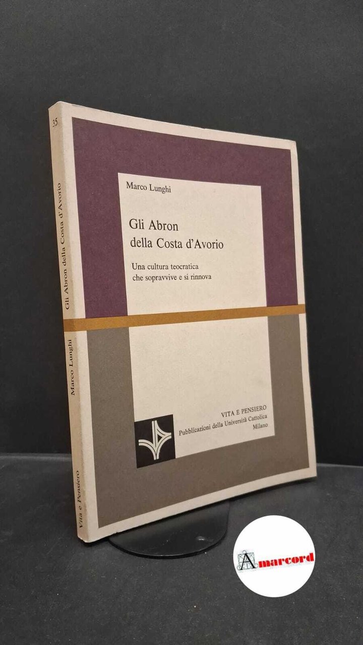 Lunghi, Marco. �Gli �Abron della Costa d'Avorio : una cultura … | Immagine principale