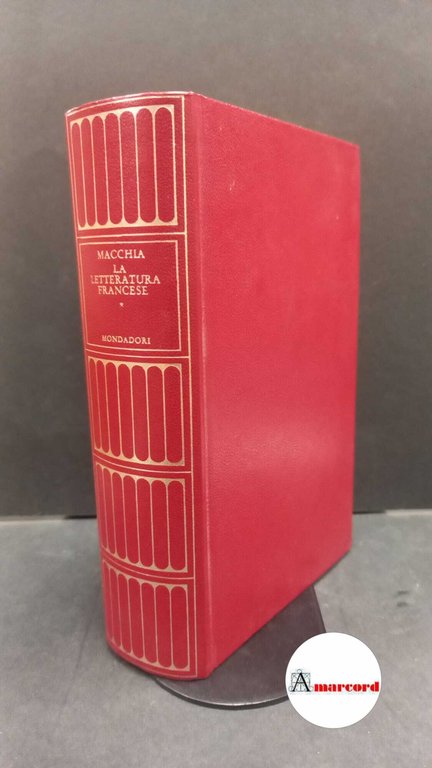 Macchia, Giovanni. La letteratura francese. Vol. 1, Dal Medioevo al … | Immagine Gallery 2