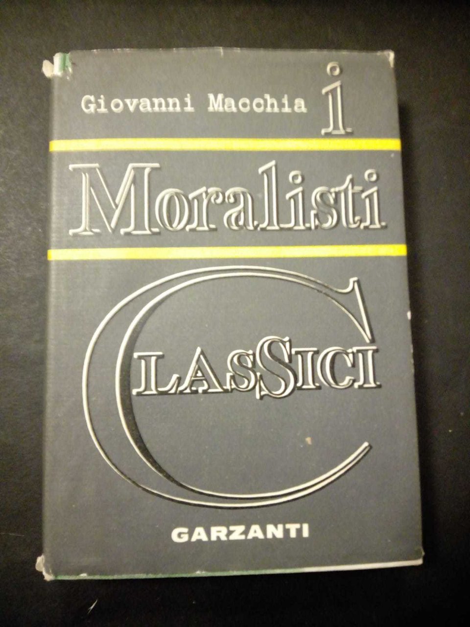 Macchia Giovanni. Moralisti. Garzanti. 1961