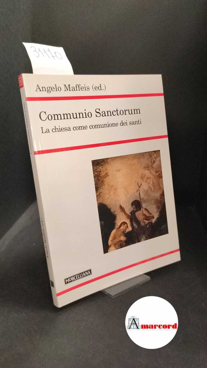 Maffeis, Angelo. Communio sanctorum : �la �Chiesa come comunione dei … | Immagine principale