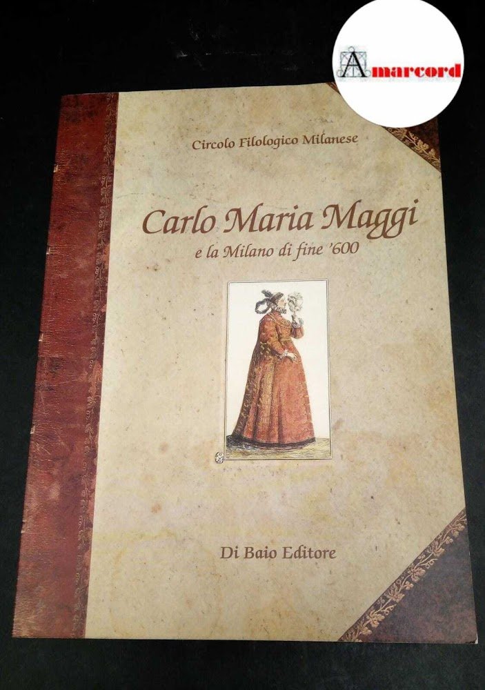 Maggi, Carlo Maria. , and Circolo filologico milanese. Carlo Maria …