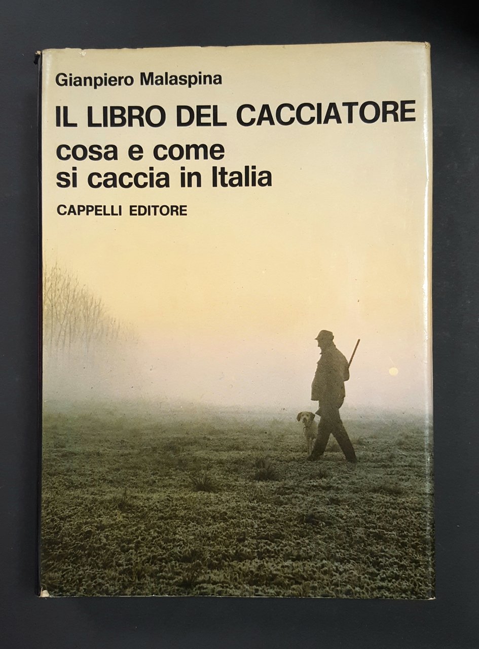 Malaspina Giampiero. Il libro del cacciatore. Cappelli Editore. 1971 - … | Immagine principale