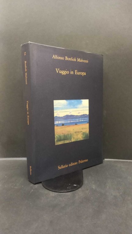 Malvezzi Bonfioli, Alfonso. , and Cardinali, Sandro. Viaggio in Europa Palermo Sellerio, 1991