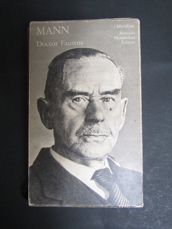 Mann. Doctor Faustus. Mondadori. Meridiani. 1980-I. con cofanetto