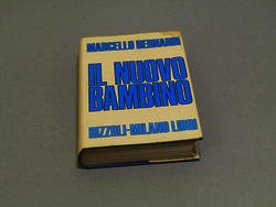 Marcello Bernardi. Il nuovo bambino. Rizzoli. 1984