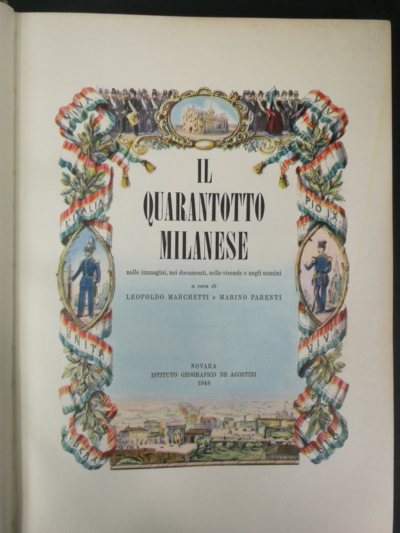 Marchetti Leopoldo, Parenti Marino. Il quarantotto milanese nelle immagini, nei …