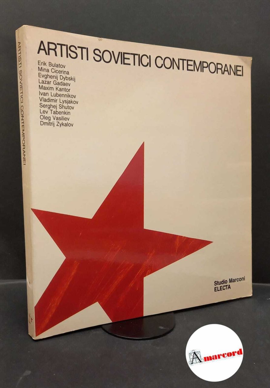 Marconi, Giorgio. Artisti Sovietici Contemporanei Milano Studio Marconi, 1988