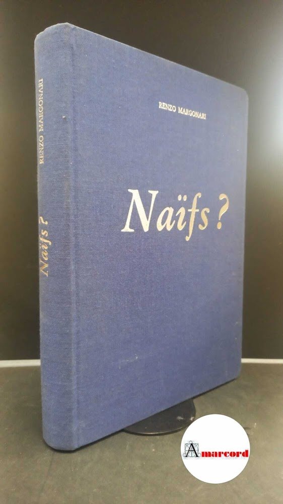 Margonari, Renzo. Naifs? Parma La nazionale, 1973