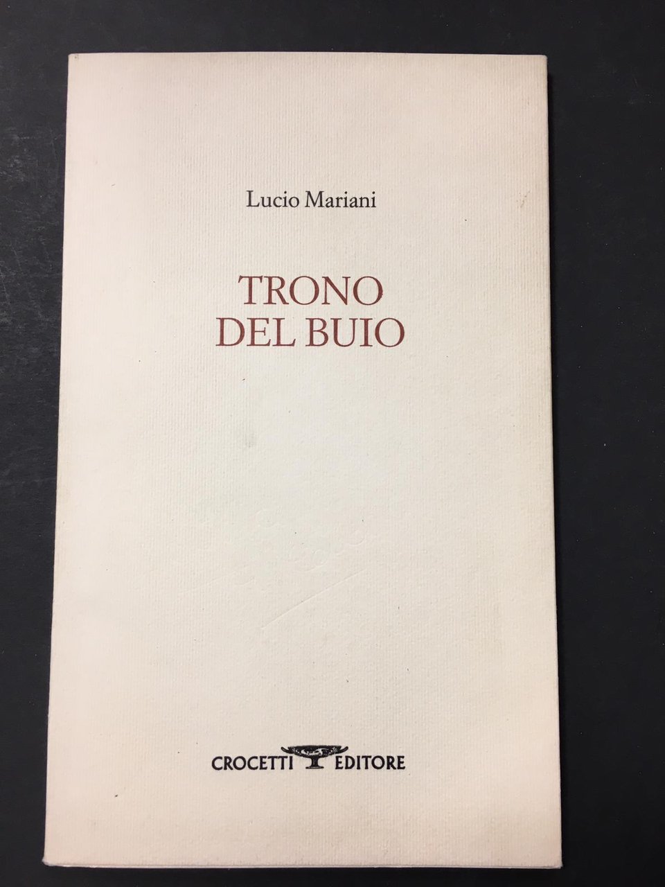 Mariani Lucio. Trono del buio. Crocetti Editore. 1993