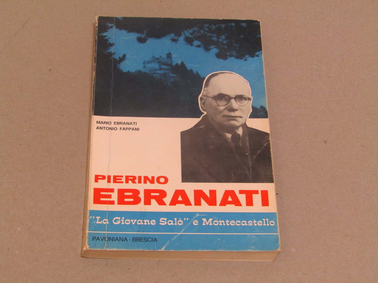 Mario Ebranati e Antonio Fappani. Pierino Ebranati, "La giovane Salò …