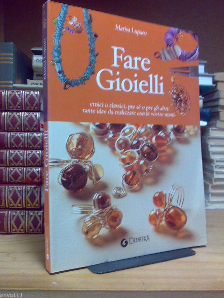 Marisa Lupato - FARE GIOIELLI - Demetra 2003