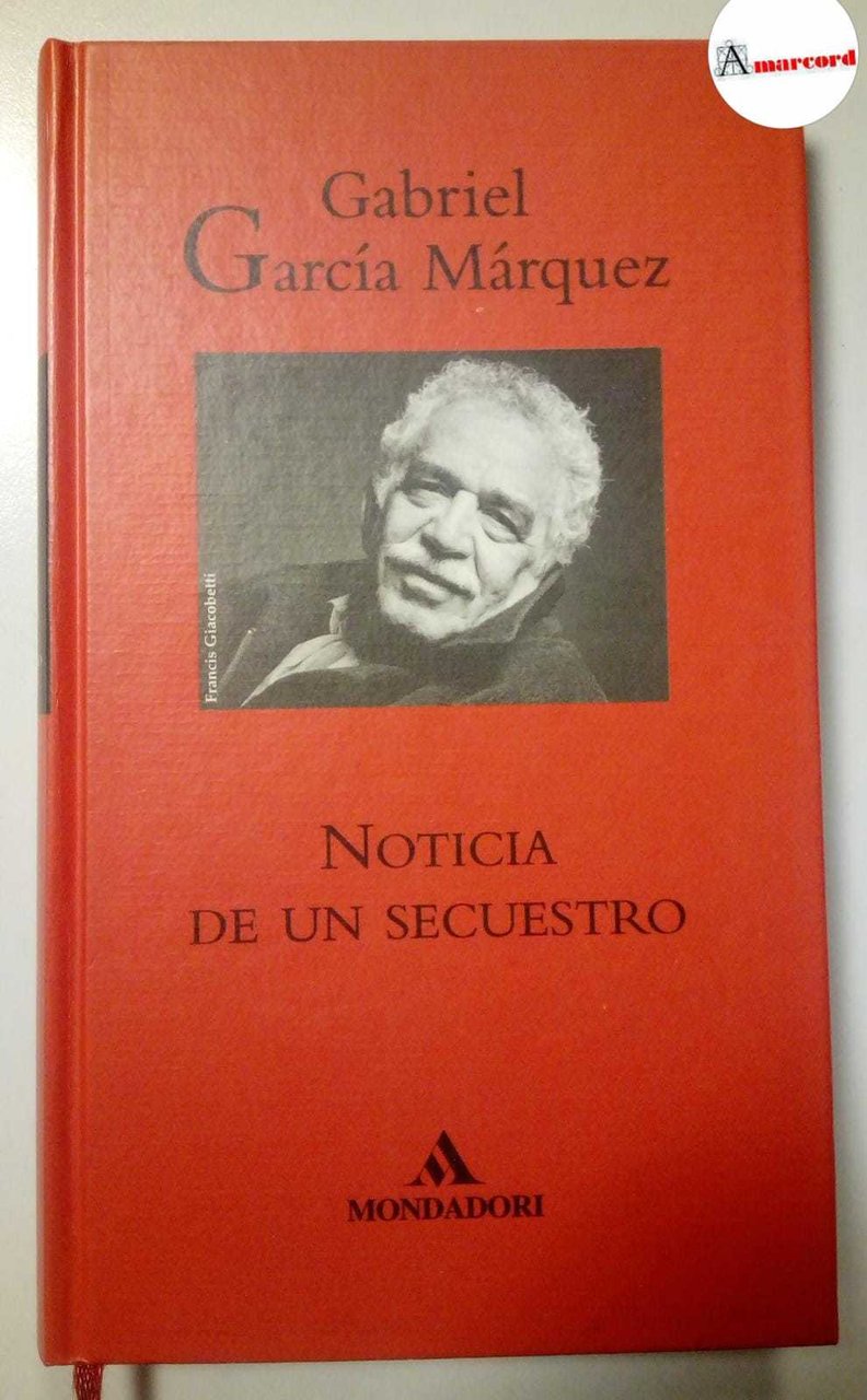 Marquez Gabriel Garcia, Noticia de un secuestro, Grijalbo-Mondadori, 1996. | Immagine principale