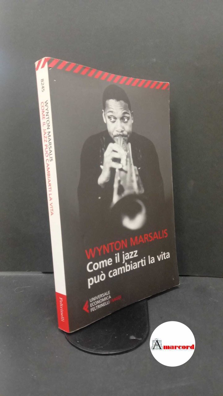 Marsalis, Wynton. , and Fassio, Edoardo. Come il jazz può …