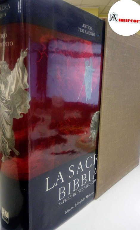Martini Antonio (traduttore) e Dore Gustavo (illustratore), La sacra Bibbia. …