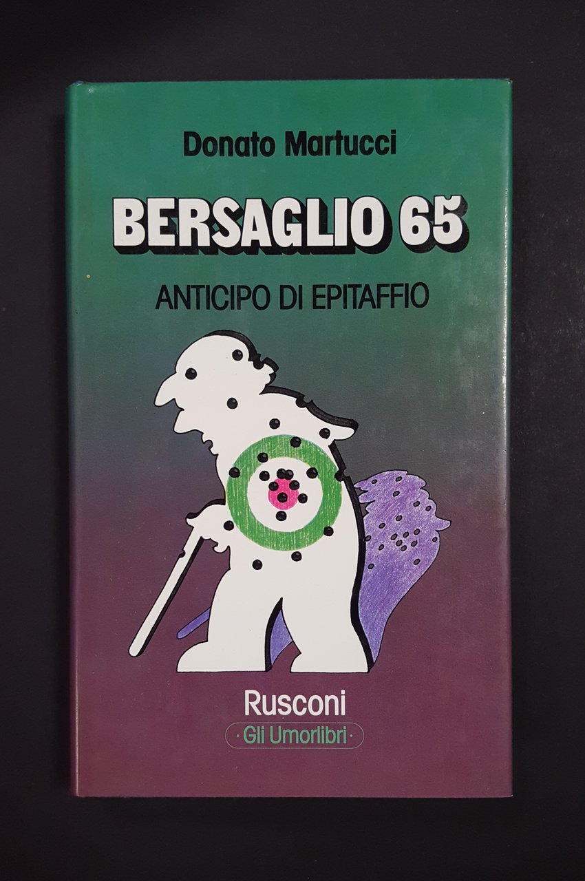 Martucci Donato. Bersaglio 65. Rusconi. 1977 - I