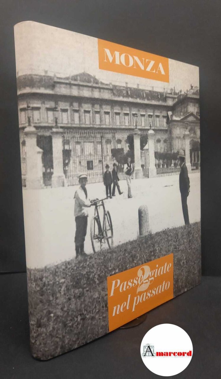 Maspero, Valeriana. Monza : Passeggiate nel passato 2. Monza Rotary …